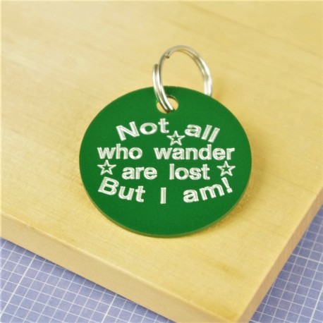 Not all Who Wander Are Lost  Pet Tag