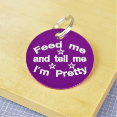 Feed Me and Tell Me im Pretty Pet Tag